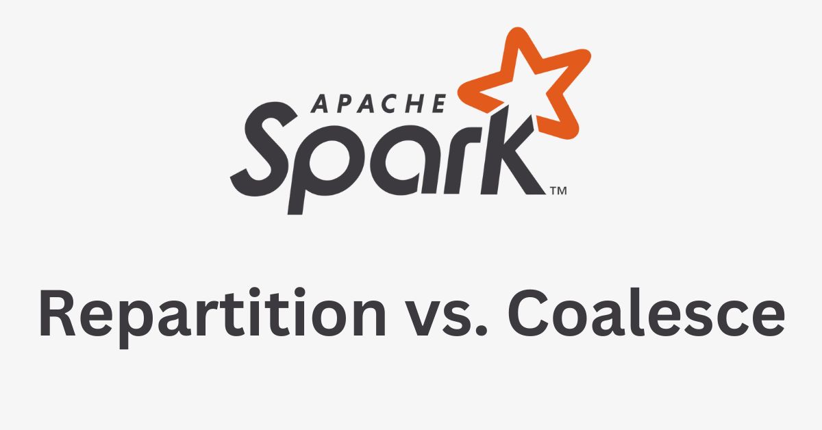 Apache Spark: Repartition vs. Coalesce