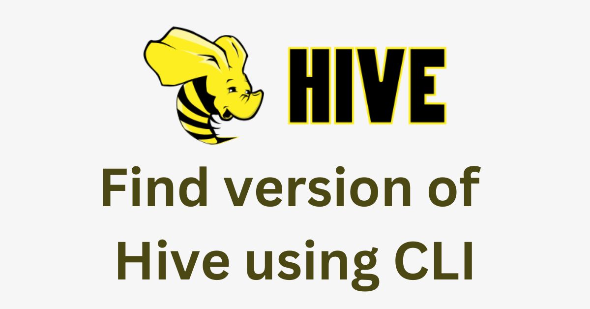 Hive: Find the version from the Command Line Interface (CLI)