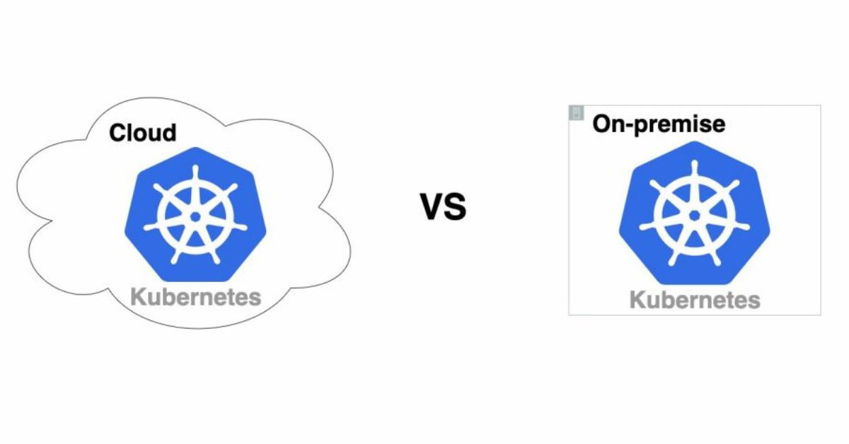 Benefits of Kubernetes on cloud over on-premise